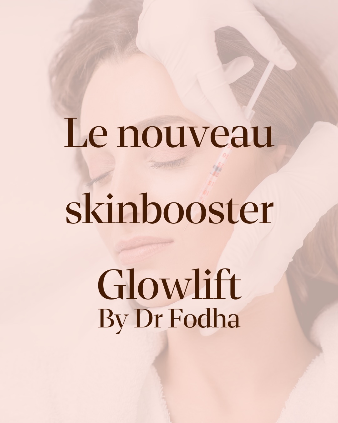 Présentation du nouveau skinbooster Glowlift par Dr. Fodha.